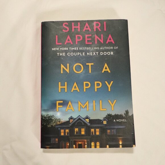 Not a Happy Family by Shari Lapena | Thriller | Suspense | Novel | Paperback - Picture 1 of 3